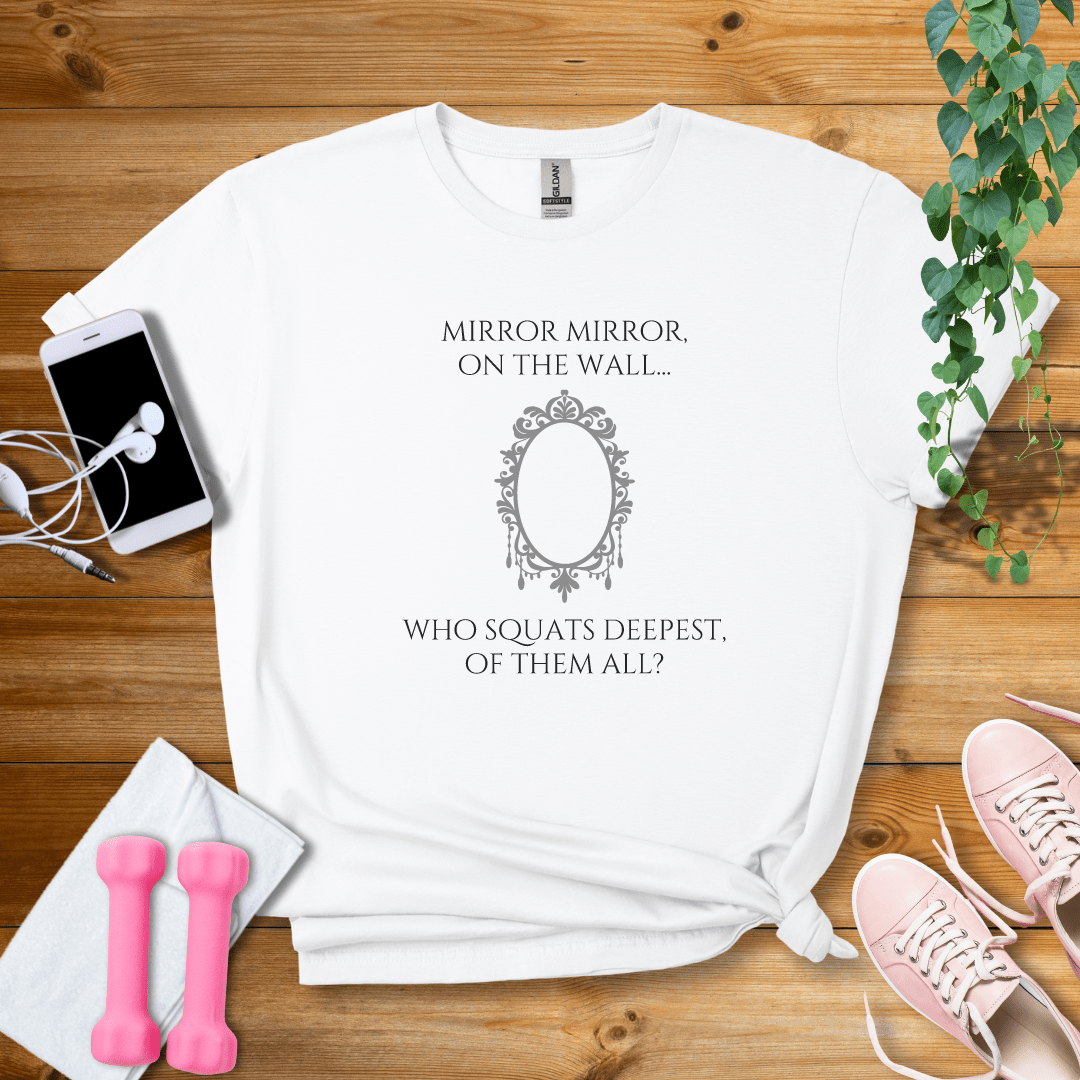 T-Shirt White / S Mirror Mirror On The Wall T-Shirt