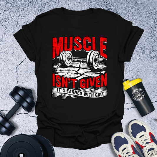 T-Shirt Black / S Muscle Isn't Given T-Shirt