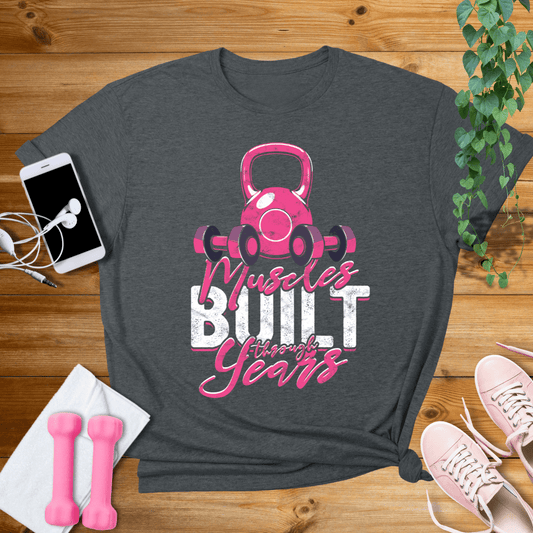 T-Shirt Dark Heather / S Muscles Built Through Years T-Shirt