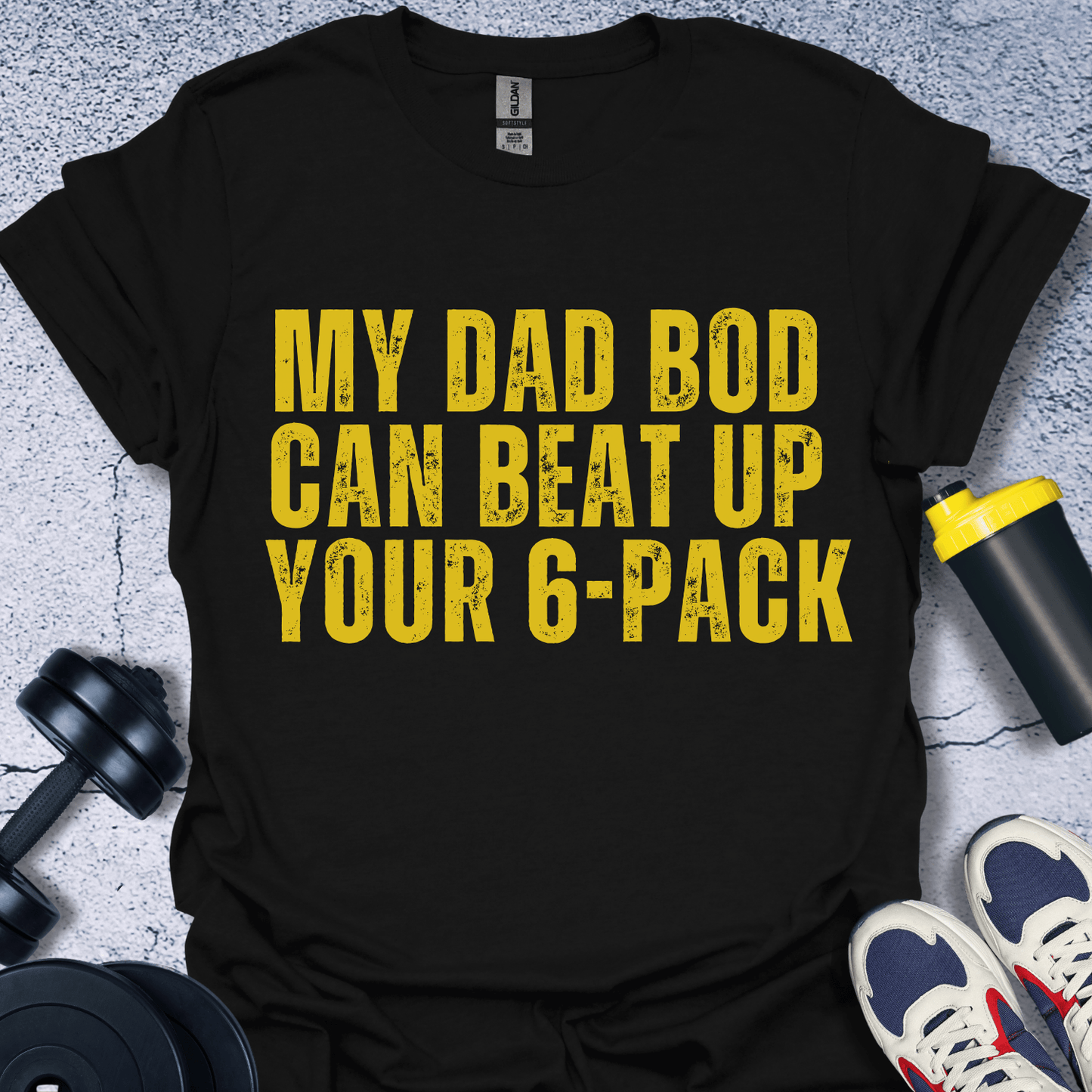 T-Shirt Black / S My Dad Bod Can Beat Up Your 6-Pack T-Shirt