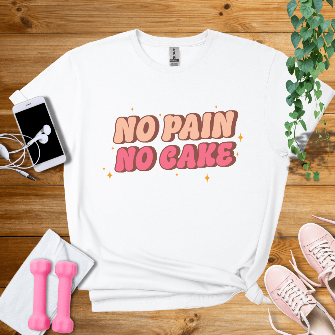 T-Shirt White / S No Pain No Cake T-Shirt