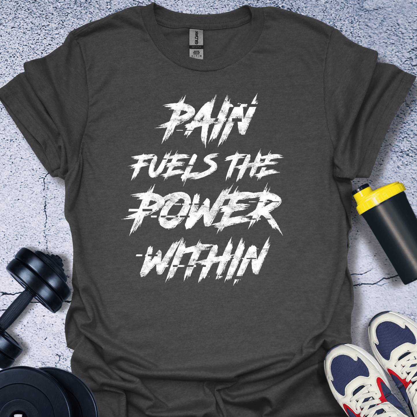 T-Shirt Dark Heather / S Pain Fuels The Power T-Shirt