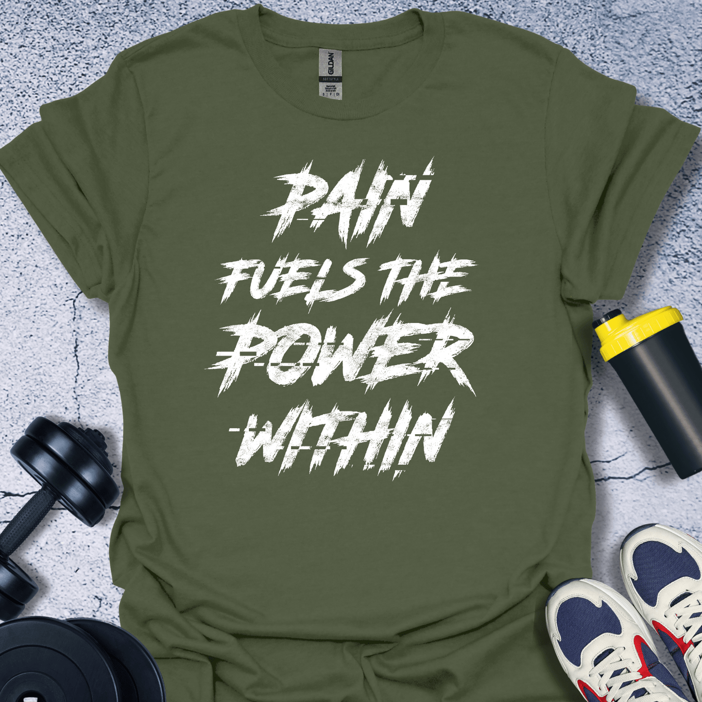 T-Shirt Military Green / S Pain Fuels The Power T-Shirt