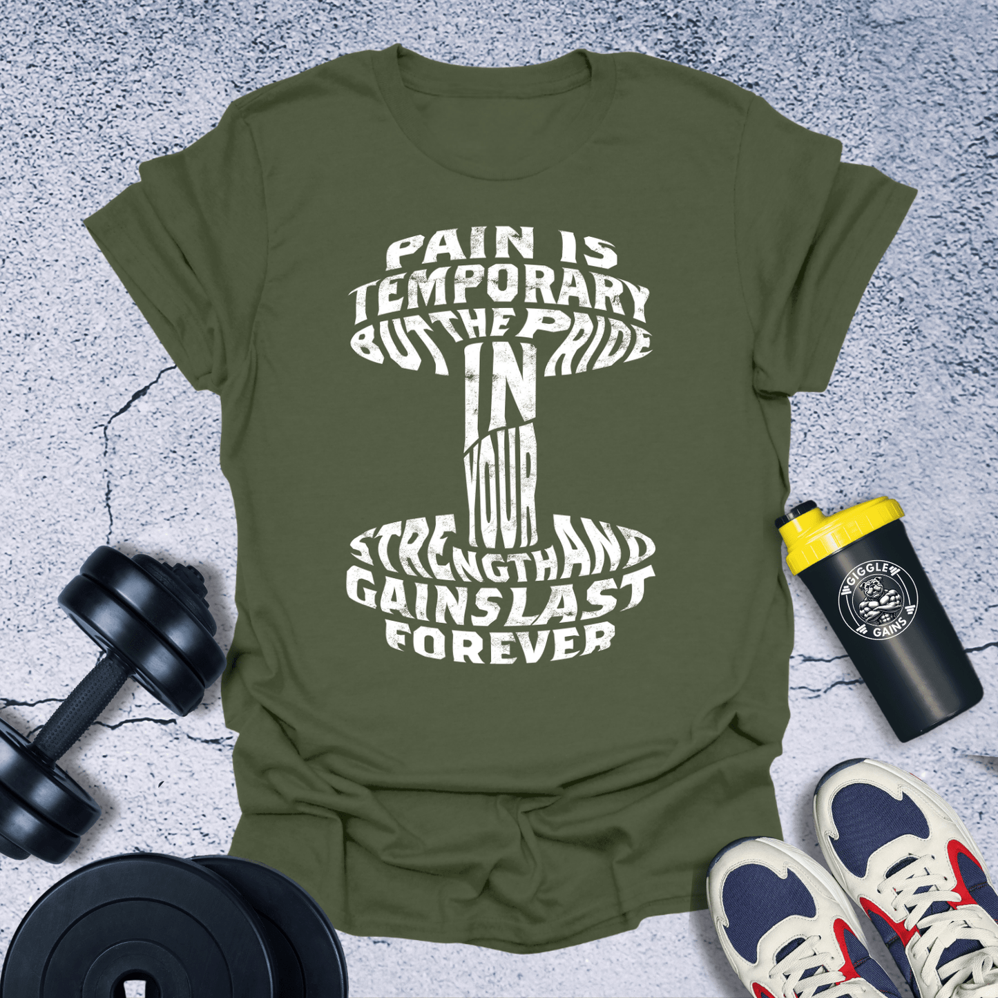 T-Shirt Military Green / S Pain Is Temporary T-Shirt