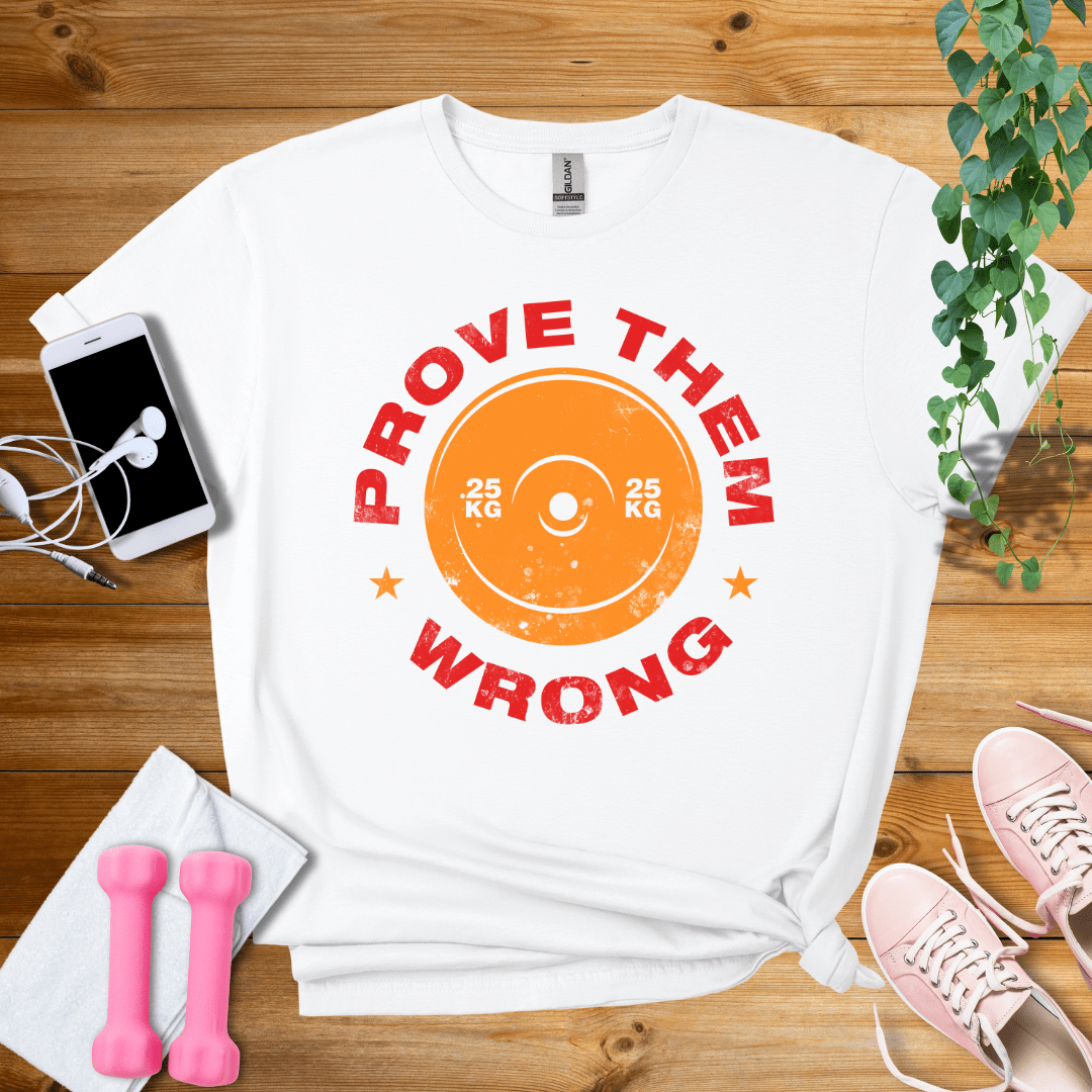 T-Shirt White / S Prove Them Wrong T-Shirt