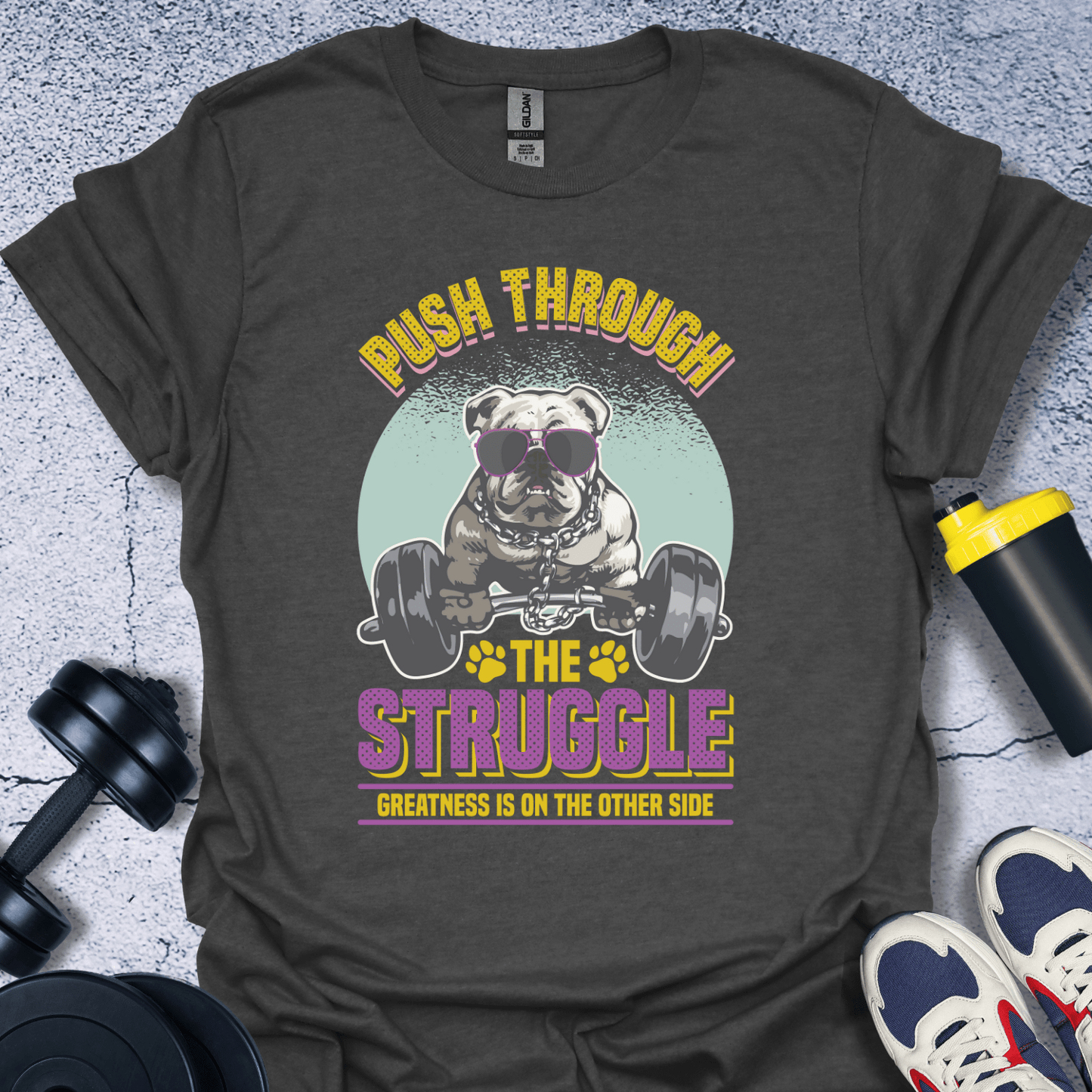 T-Shirt Dark Heather / S Push Through The Struggle T-Shirt