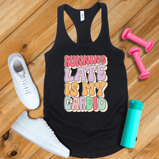 Tank Top Solid Black / XS Running Late Is My Cardio Tank Top