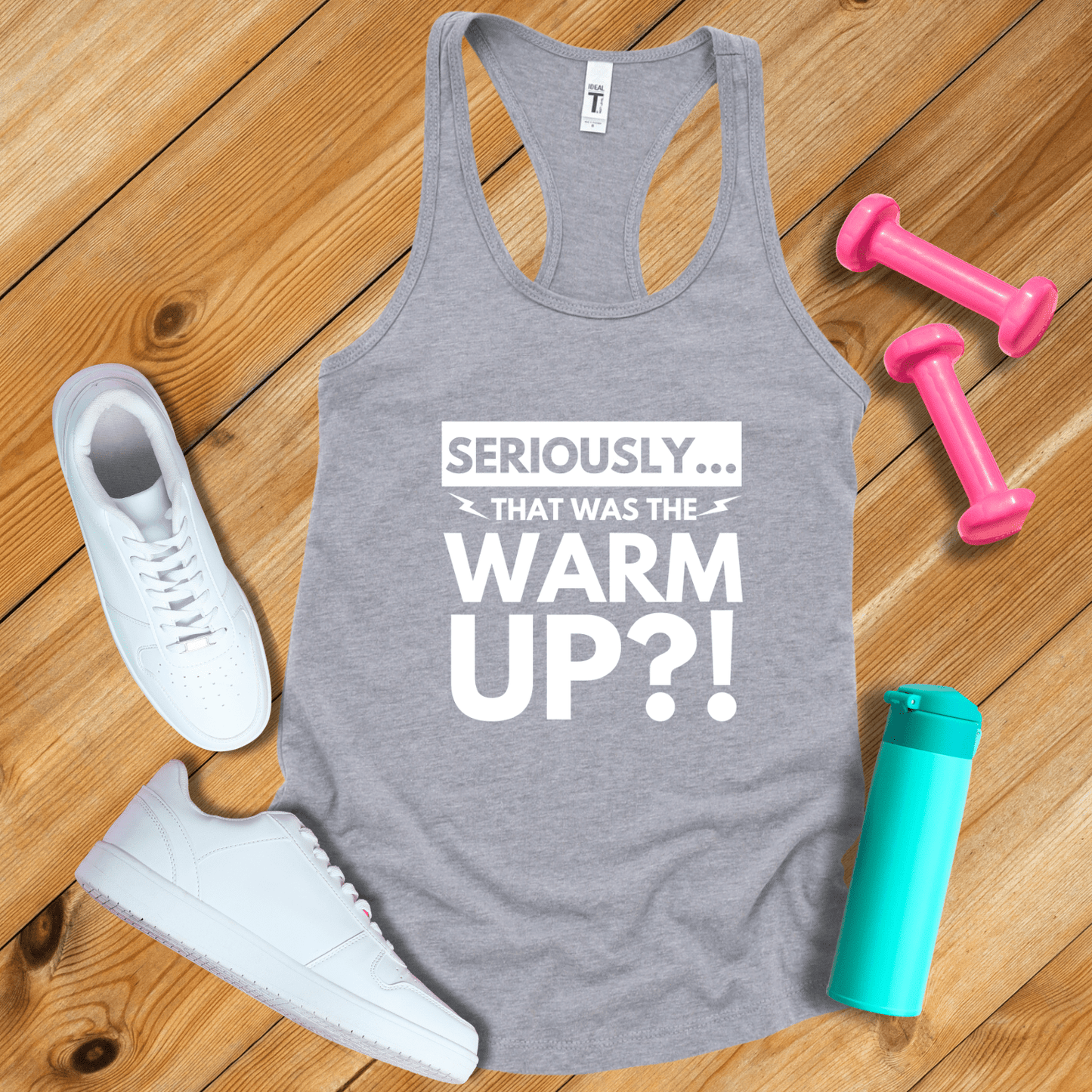 Tank Top Heather Grey / S Seriously That Was The Warm Up Tank Top