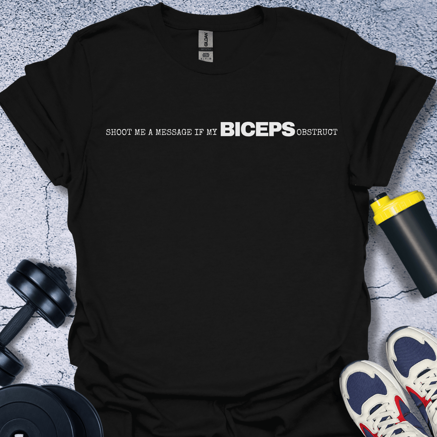 T-Shirt Black / S Shoot Me A Message If My Biceps Obstruct T-Shirt