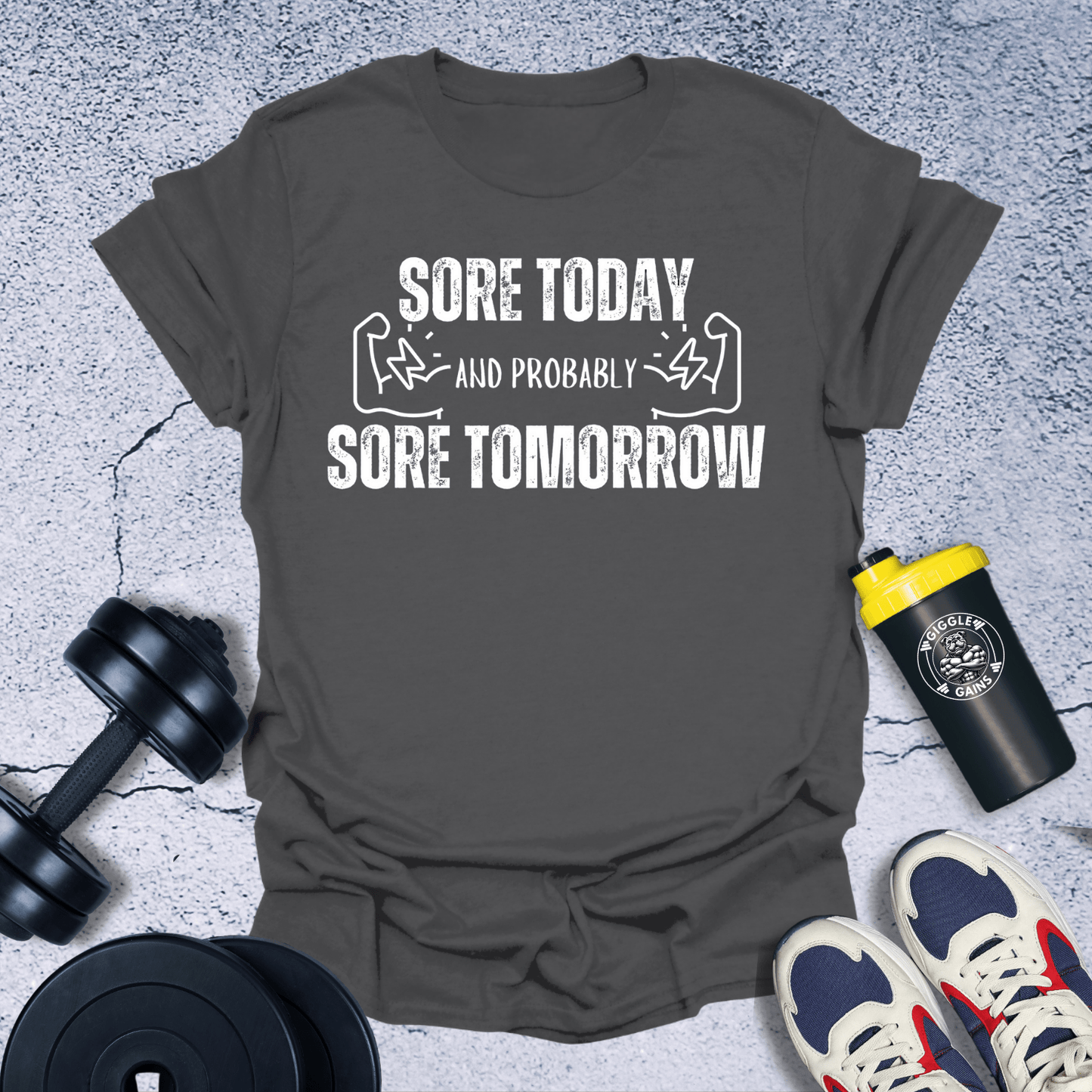 T-Shirt Dark Heather / S Sore Today And Probably Sore Tomorrow T-Shirt