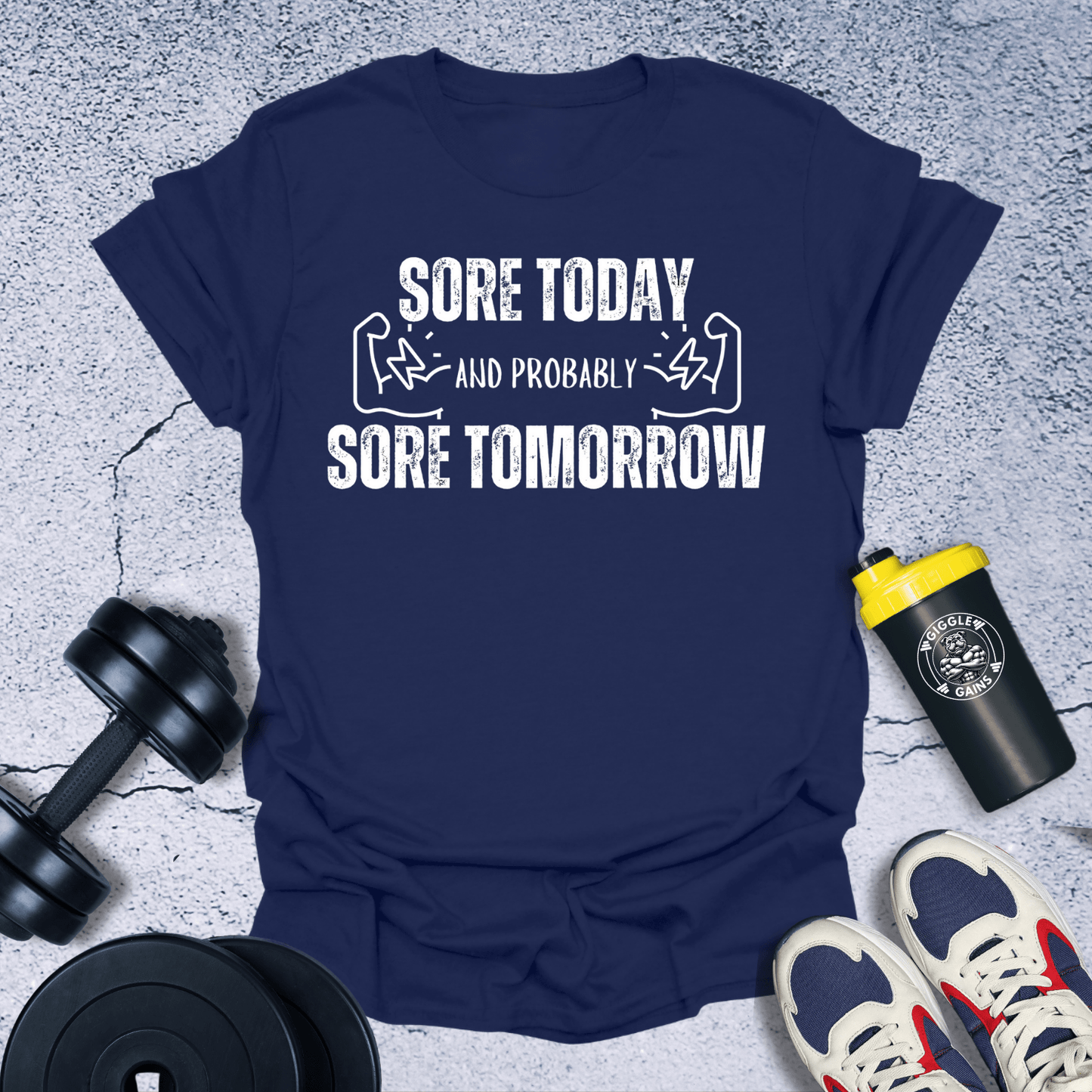 T-Shirt Navy / S Sore Today And Probably Sore Tomorrow T-Shirt