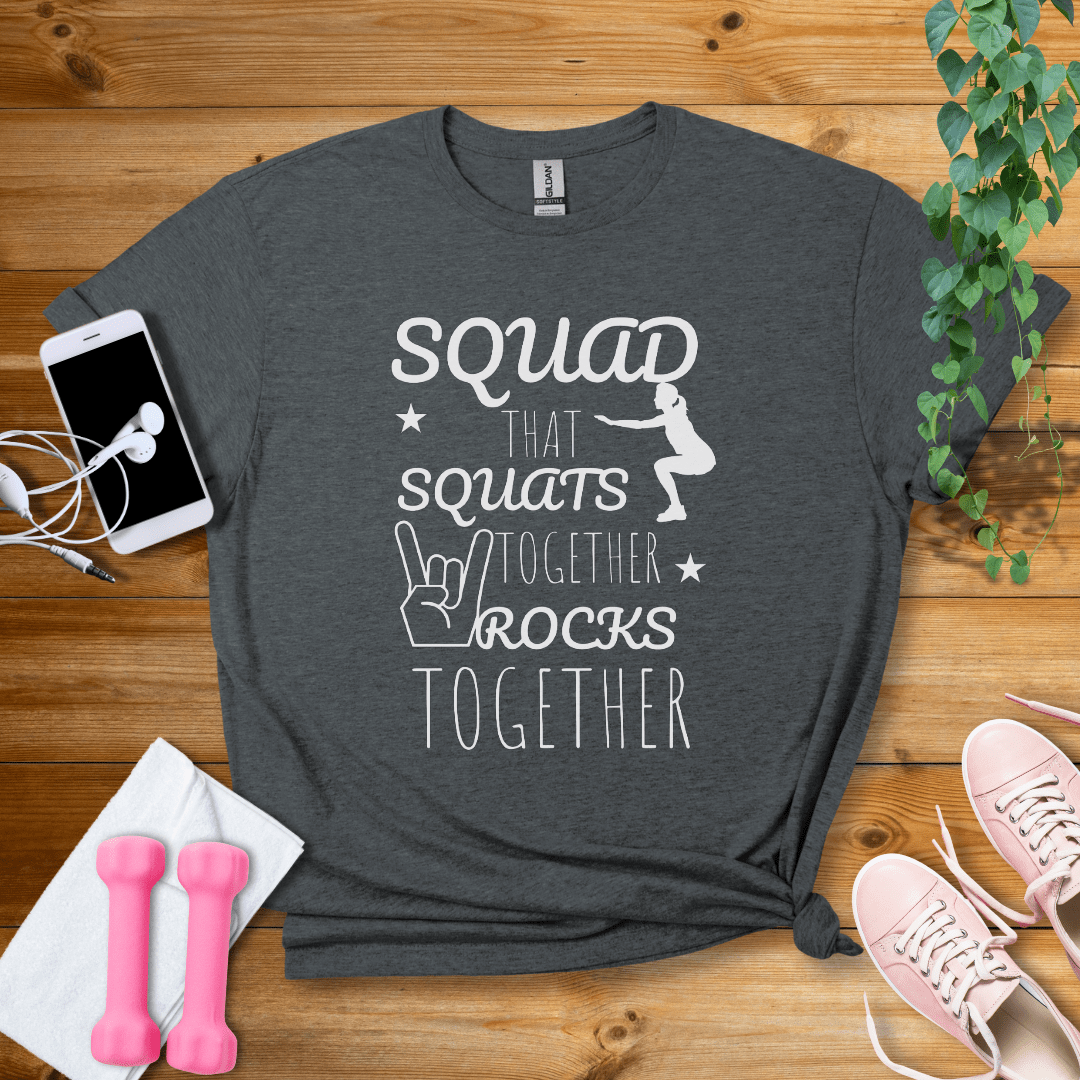 T-Shirt Dark Heather / S Squad That Squats Together Rock TogetherT-Shirt