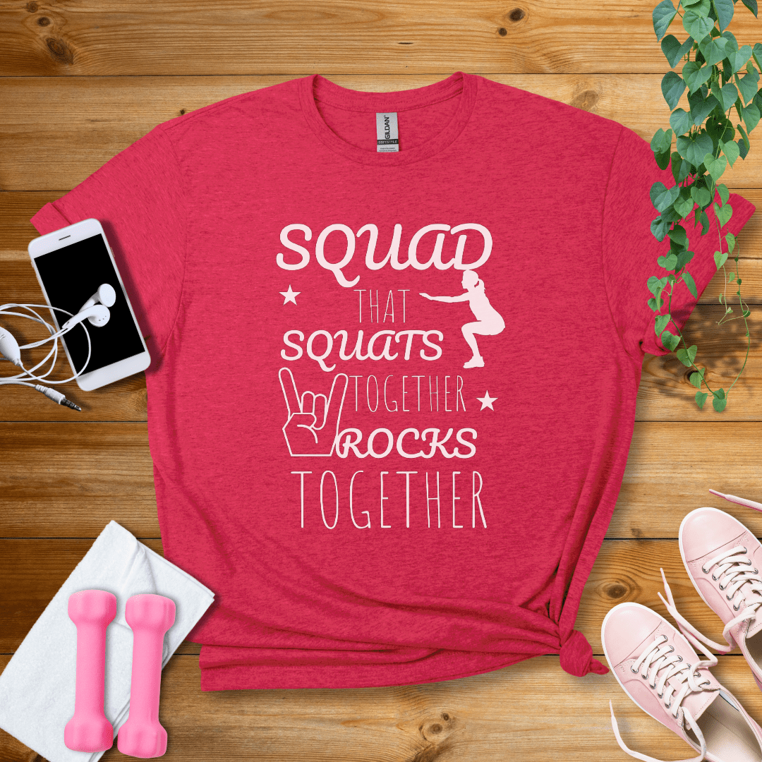 T-Shirt Heather Red / S Squad That Squats Together Rock TogetherT-Shirt