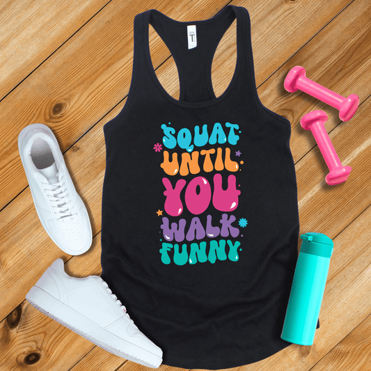 Tank Top Solid Black / XS Squat Until You Walk Funny Tank Top