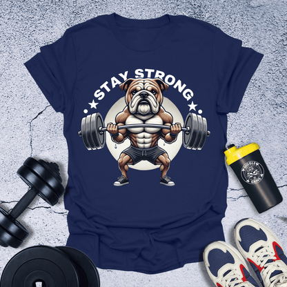 T-Shirt Navy / S Stay Strong Cute Bulldog T-Shirt