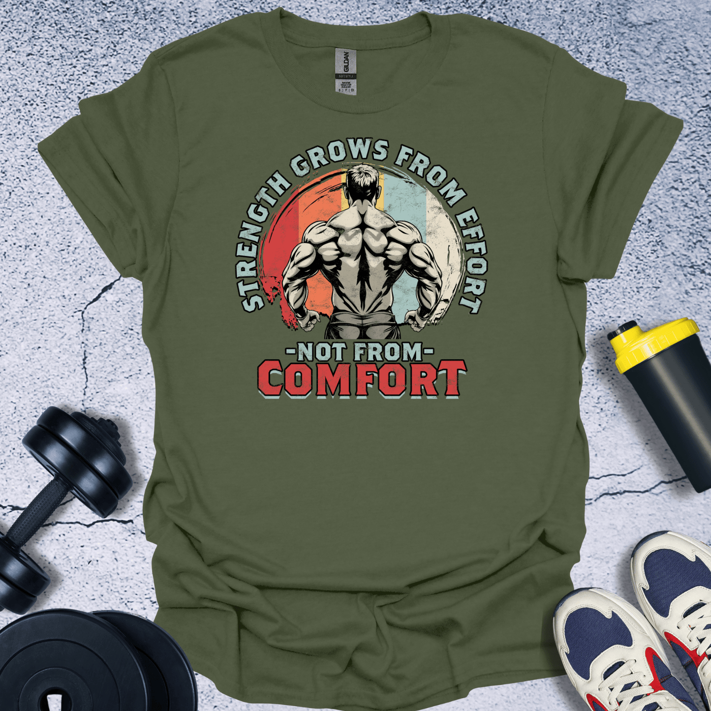 T-Shirt Military Green / S Strength Grows From Effor T-Shirt