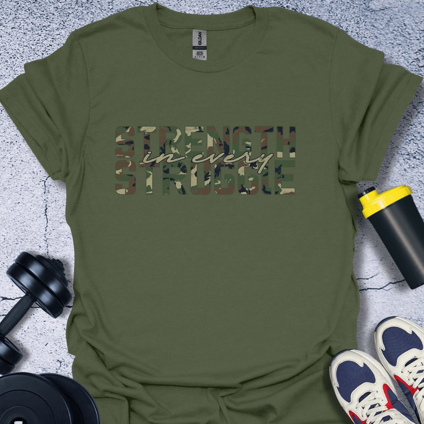 T-Shirt Military Green / S Strength In Every StruggleT-Shirt