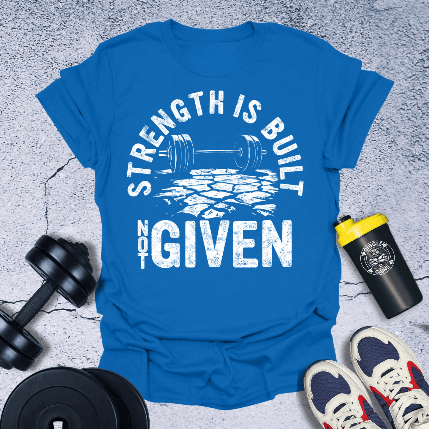 T-Shirt Royal / S Strength is Built You T-Shirt