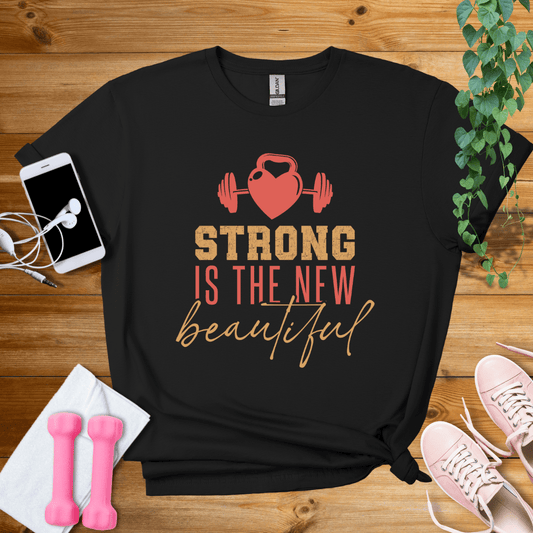 T-Shirt Black / S Strong Is The New Beautiful T-Shirt