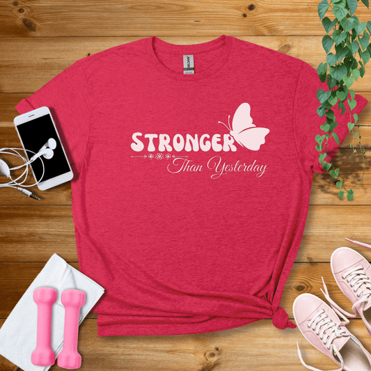 T-Shirt Heather Red / S Stronger Than Yesterday T-Shirt