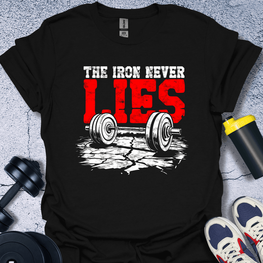 T-Shirt Black / S The Iron Never Lies T-Shirt