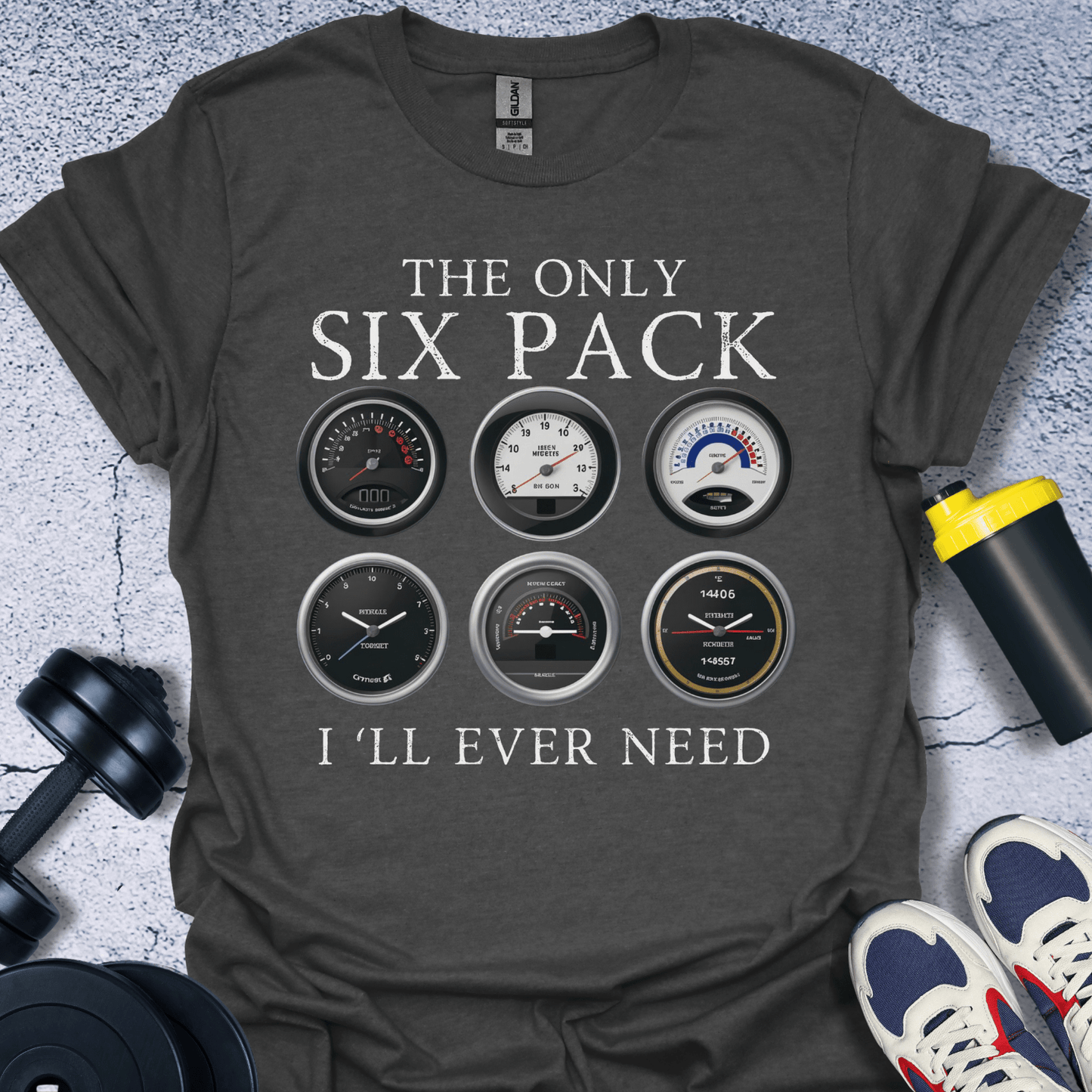 T-Shirt Dark Heather / S The Only Six Pack I Would Ever Need T-Shirt