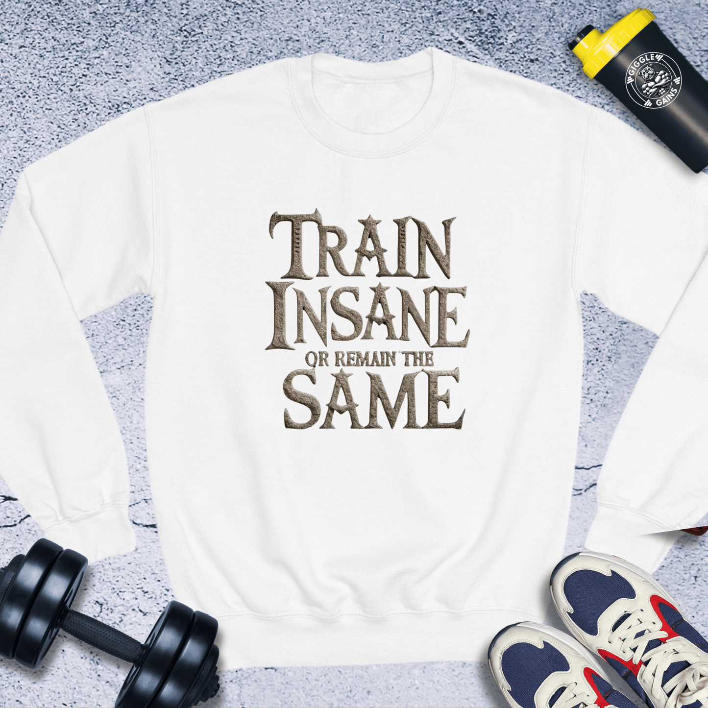 Sweatshirt White / S Train Insane Or Remain The Same Crewneck