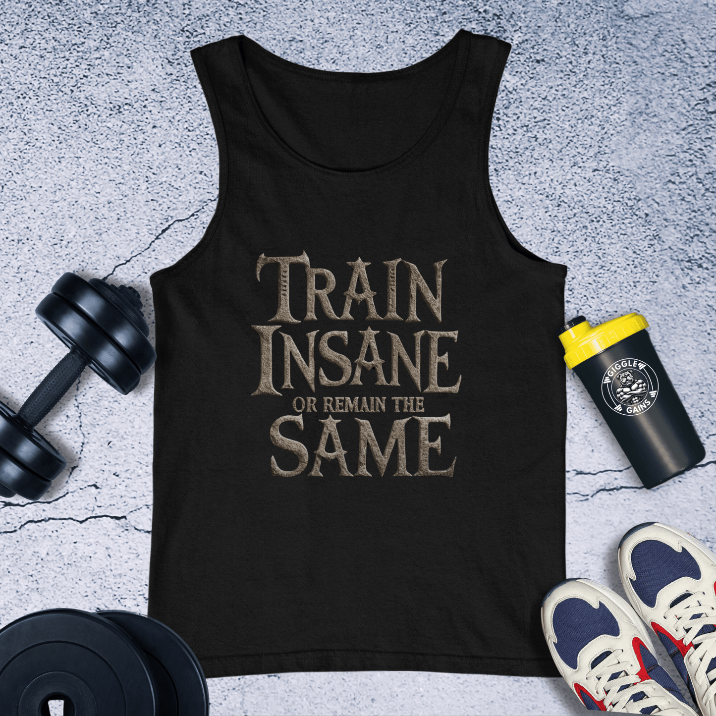 Tank Top Black / XS Train Insane Or Remain The Same Tank Top