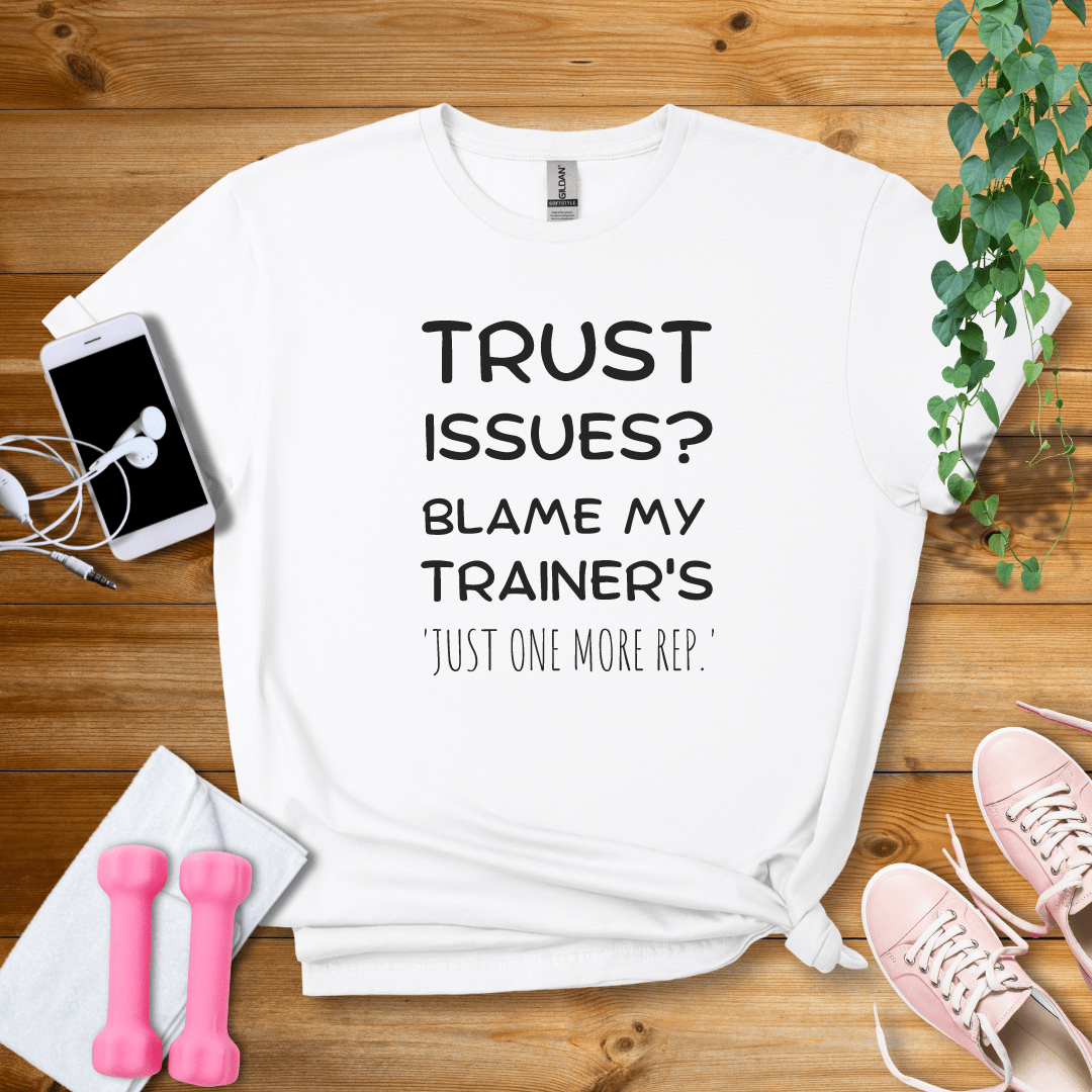 T-Shirt White / S Trust Issues T-Shirt