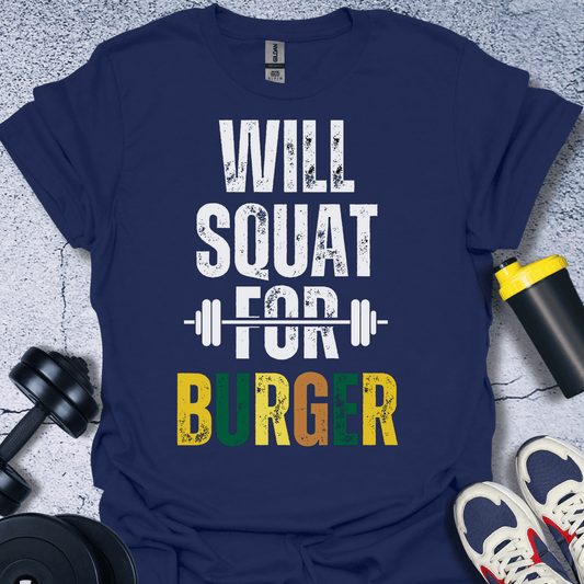 T-Shirt Navy / S Will Squat For Burger T-Shirt