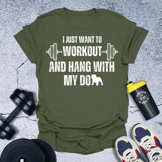 T-Shirt Military Green / S Workout And Hang With My Dog T-Shirt