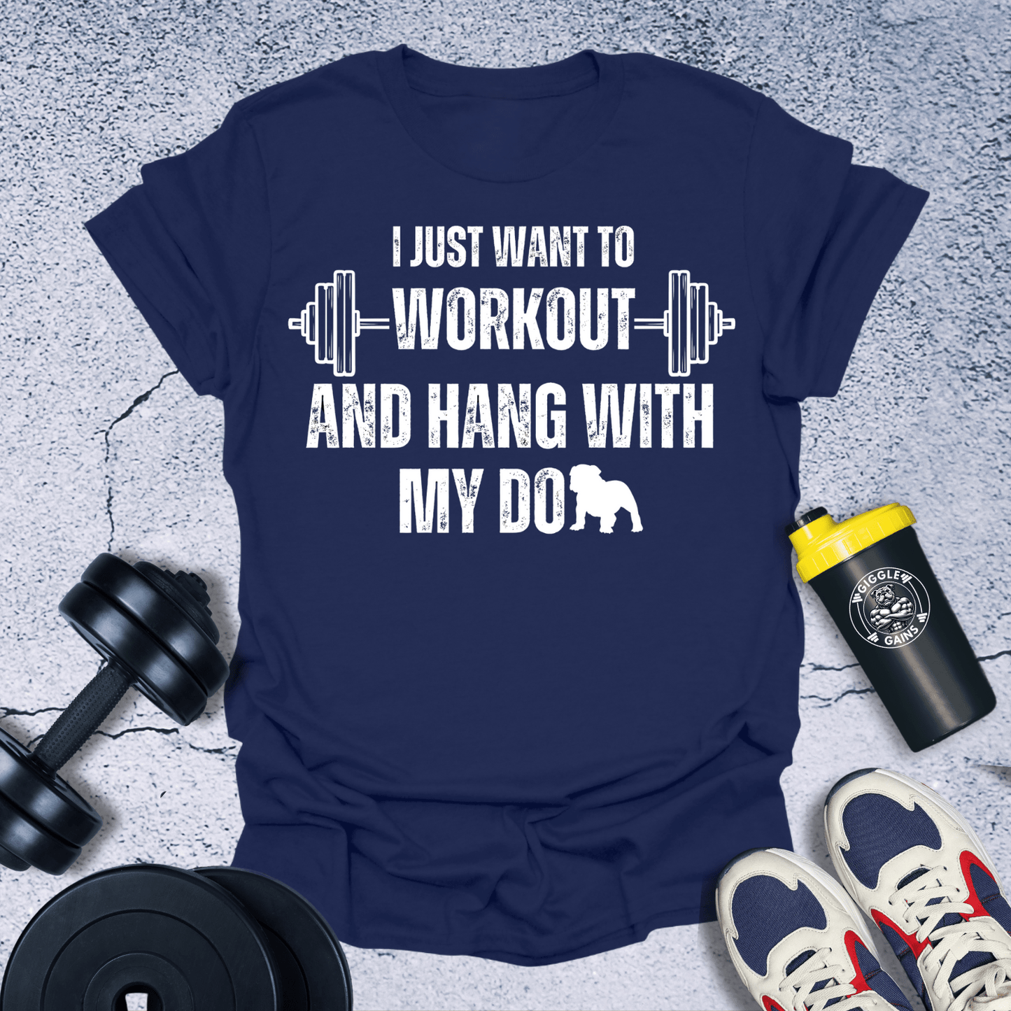 T-Shirt Navy / S Workout And Hang With My Dog T-Shirt